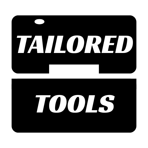Tailored Tools